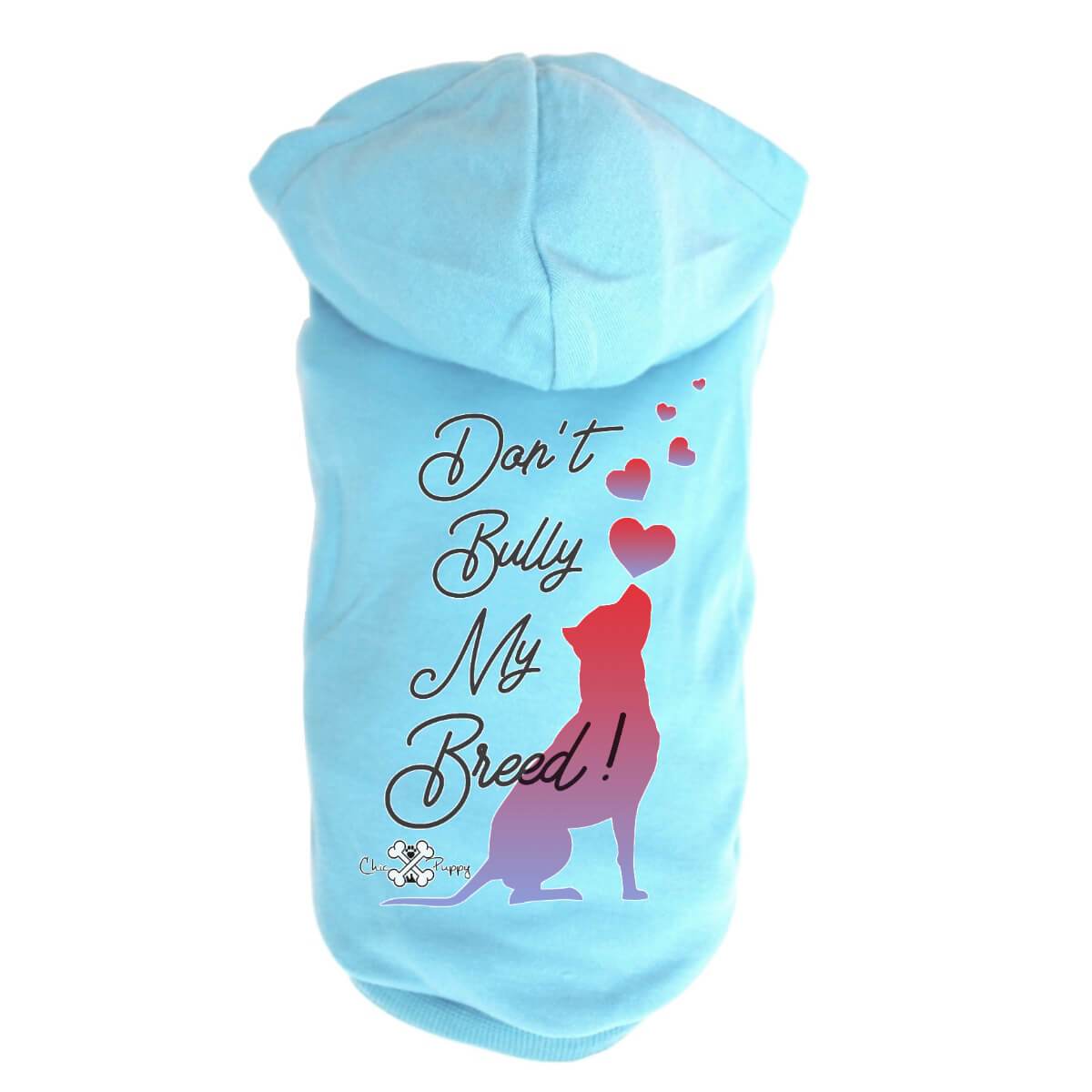 Don't Bully My Breed! - Dog Shirts & Hoodies