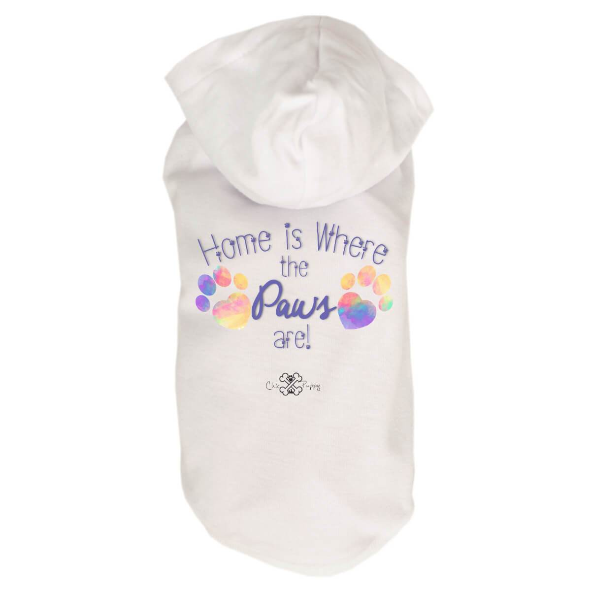 Home is Where the Paws Are! - Dog Shirts & Hoodies