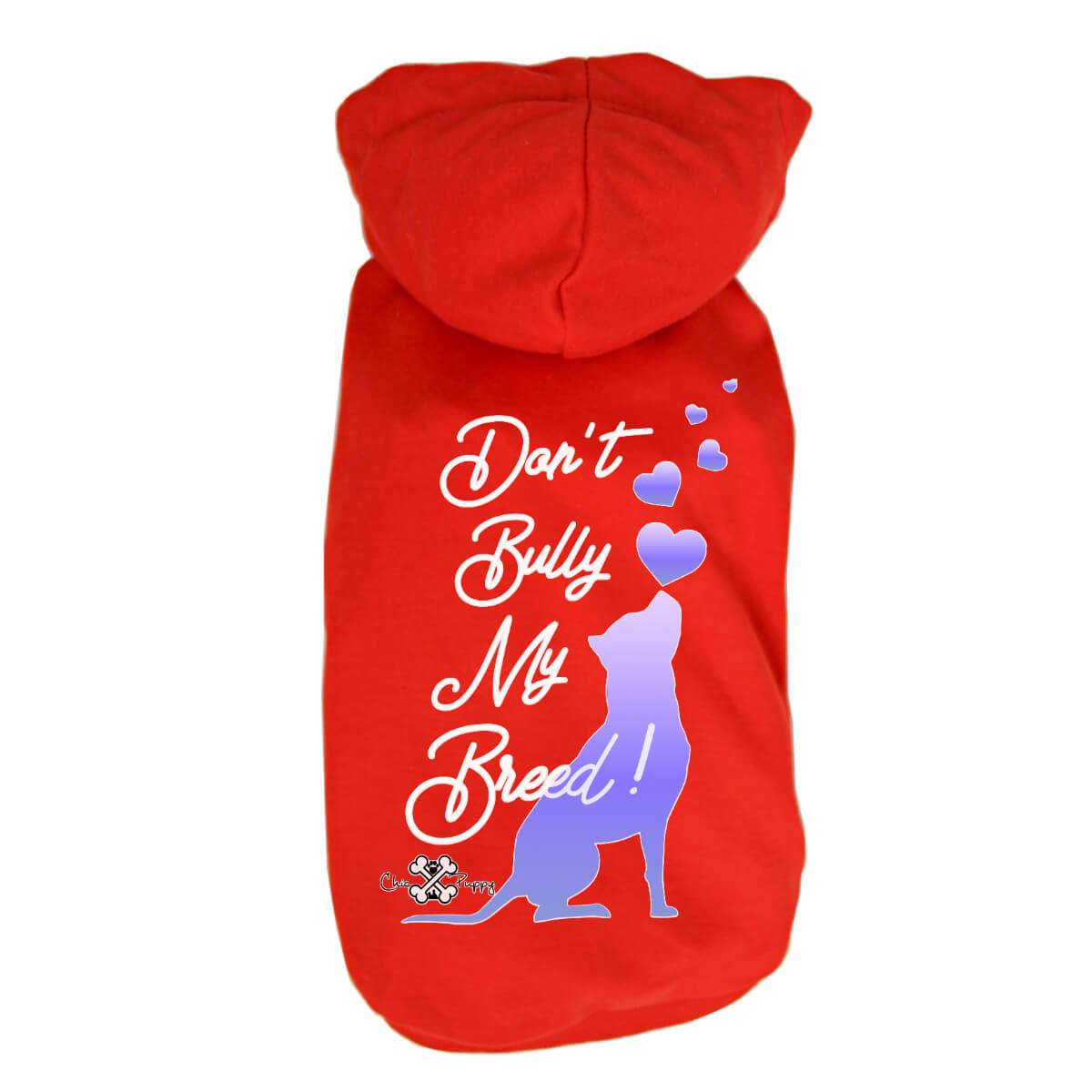 Don't Bully My Breed! - Dog Shirts & Hoodies