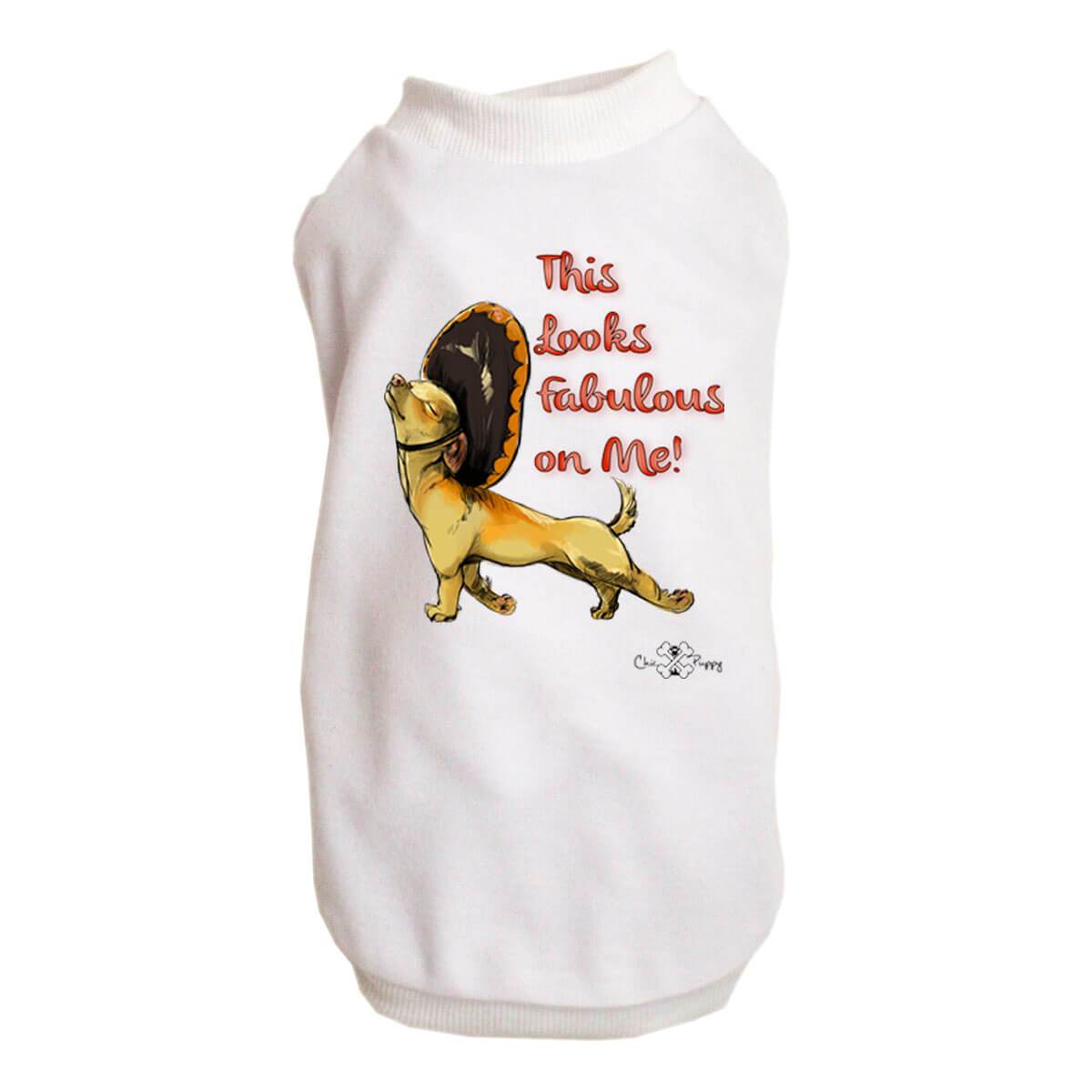 This Looks Fabulous on Me! - Dog Shirts & Hoodies